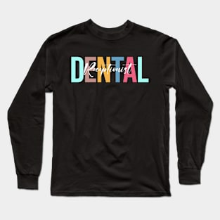 Dental Receptionist Long Sleeve T-Shirt